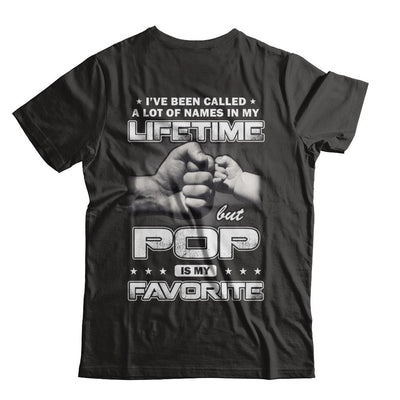 I've Been Called A Lot Of Names But Pop Is My Favorite-T-Shirt & Hoodie-Classic T-Shirt-Black