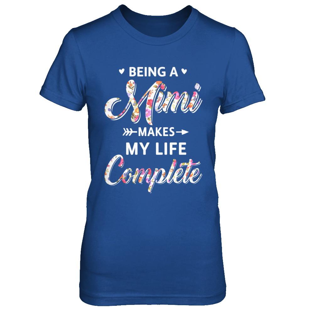 Being A Mimi Makes My Life Complete Mothers Day-T-Shirt & Hoodie-Women's T-Shirt-Royal