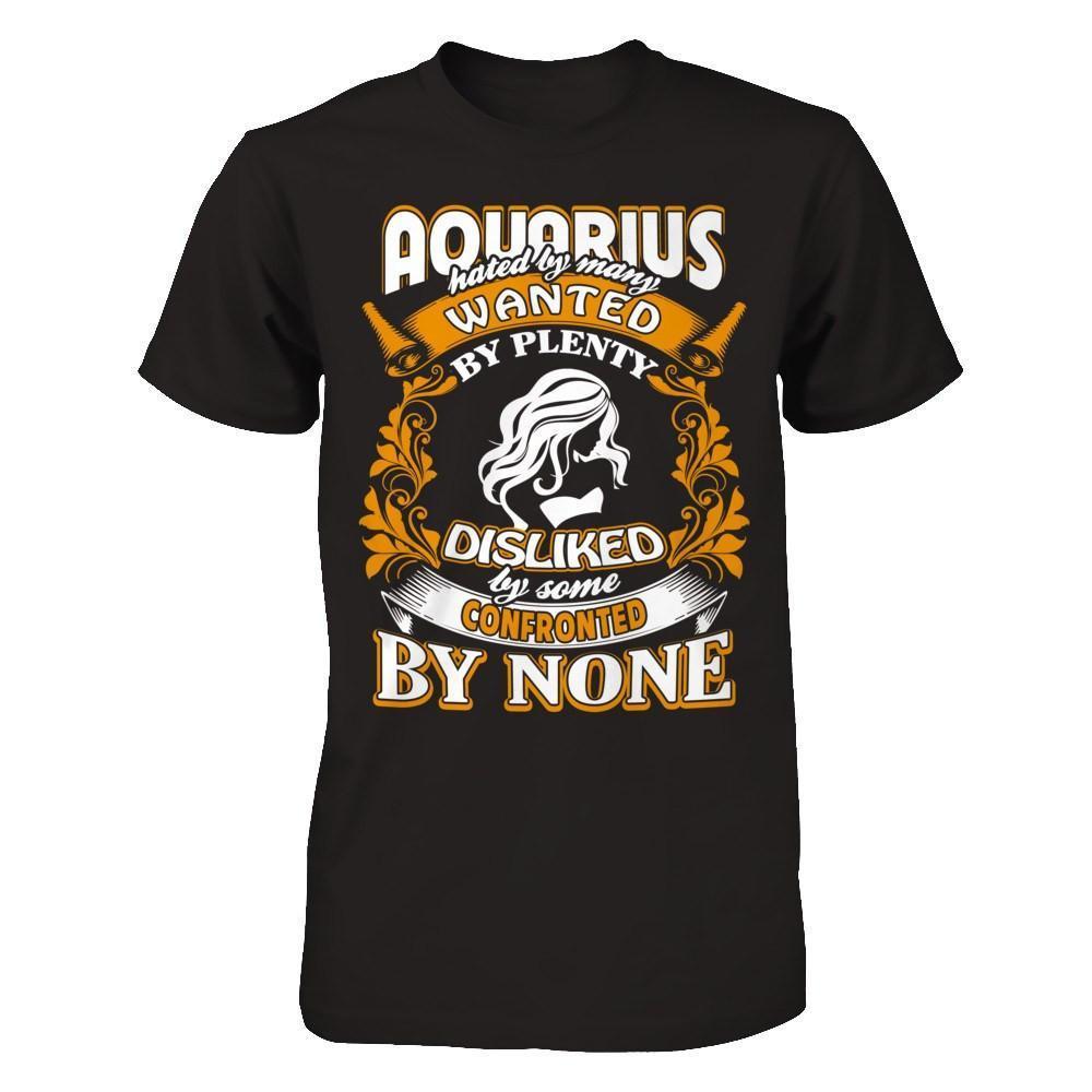 Aquarius Hated By Many Wanted By Plenty-T-Shirt & Hoodie-Premium T-Shirt-Black
