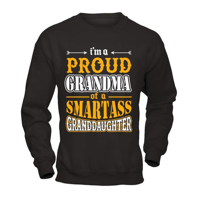 I'm A Proud Grandma Of A Smartass Granddaughter-T-Shirt & Hoodie-Crewneck Sweatshirt-Black