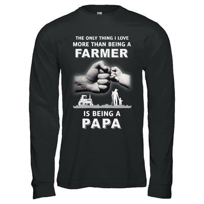 Love More Than Farmer Being A Papa Fathers Day-T-Shirt & Hoodie-Long Sleeve T-Shirt-Black