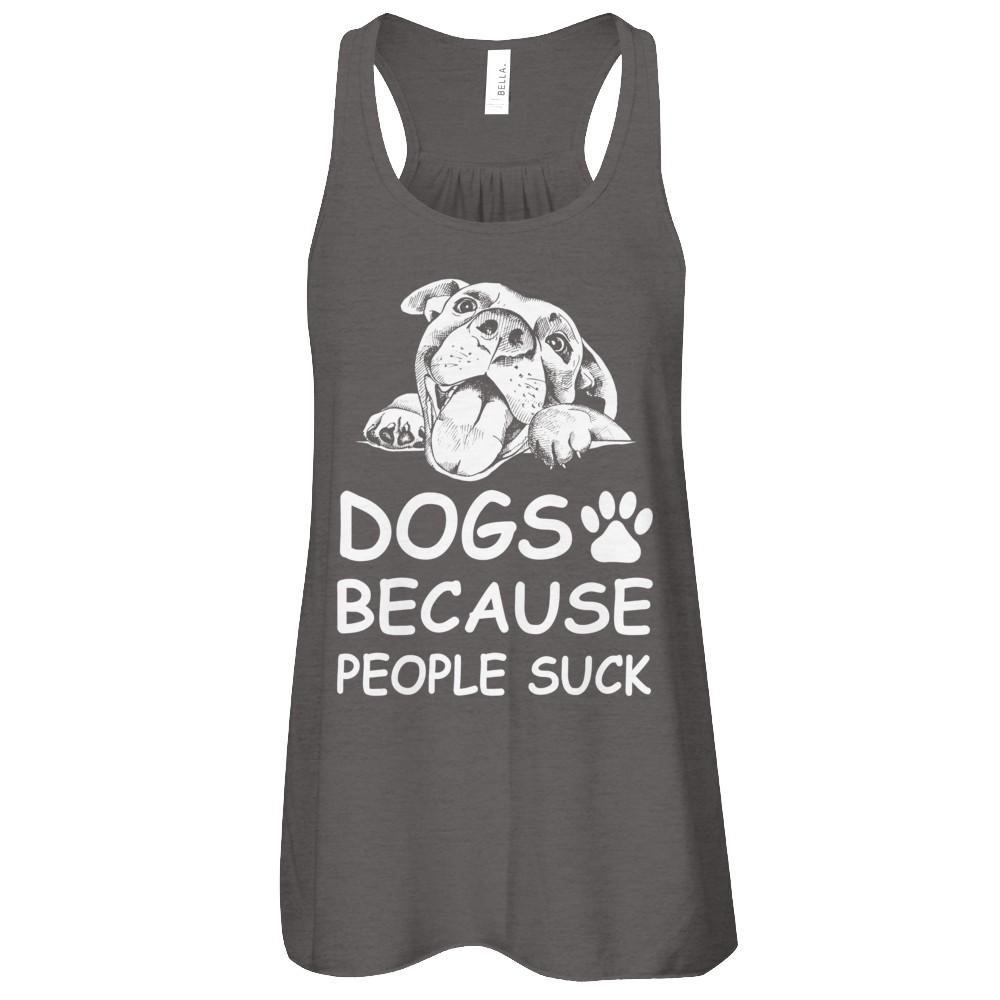 Dogs Because People Suck-T-Shirt & Tank Top-