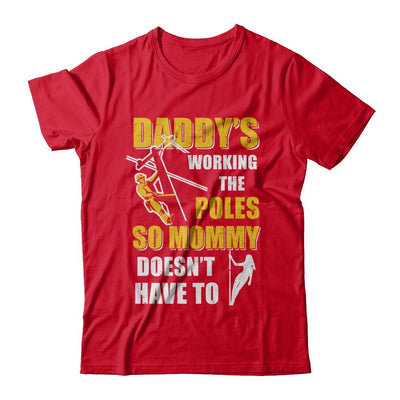 Lineman Daddy's Working The Poles Mommy Doesn't Have To-T-Shirt & Hoodie-Premium T-Shirt-Red