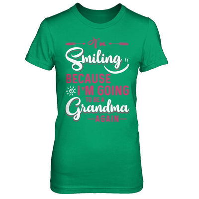 I'm Smiling Because I'm Going To Be A Grandma Again-T-Shirt & Hoodie-Women's T-Shirt-Irish Green