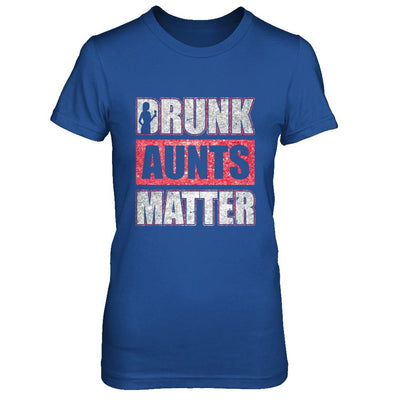 Drunk Aunts Matter Funny Aunt Drinking Wine Beer Lover-T-Shirt & Hoodie-Women's T-Shirt-Royal