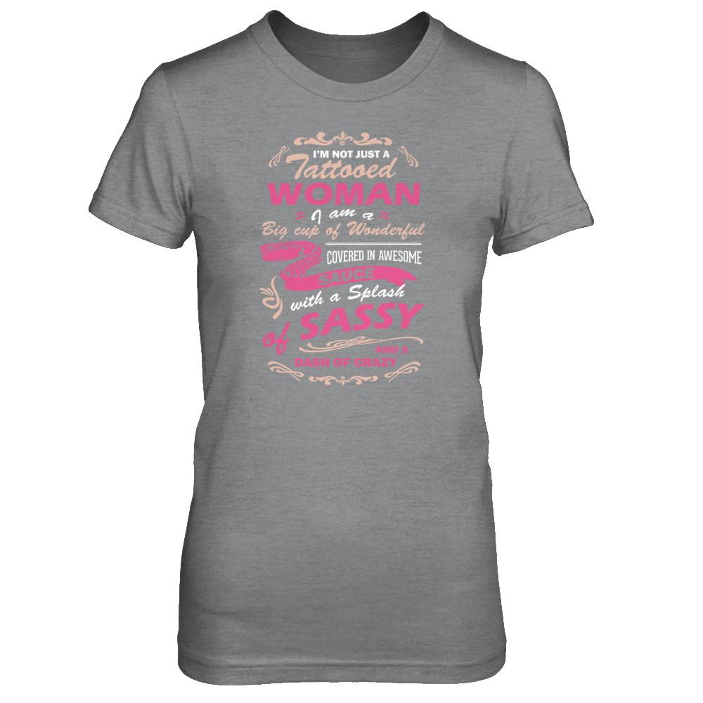 I'm Not Just A Tattooed Woman I'm A Big Cup Of Wonderful-T-Shirt & Tank Top-Women's T-Shirt-Sport Grey