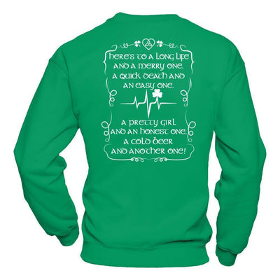 Here's To A Long Life And A Merry One A Quick Death-T-Shirt & Hoodie-Crewneck Sweatshirt-Irish Green