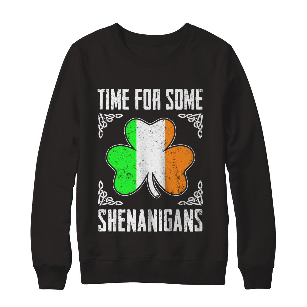 Time For Some Shenanigans St Patricks Day-T-Shirt & Hoodie-Crewneck Sweatshirt-Black