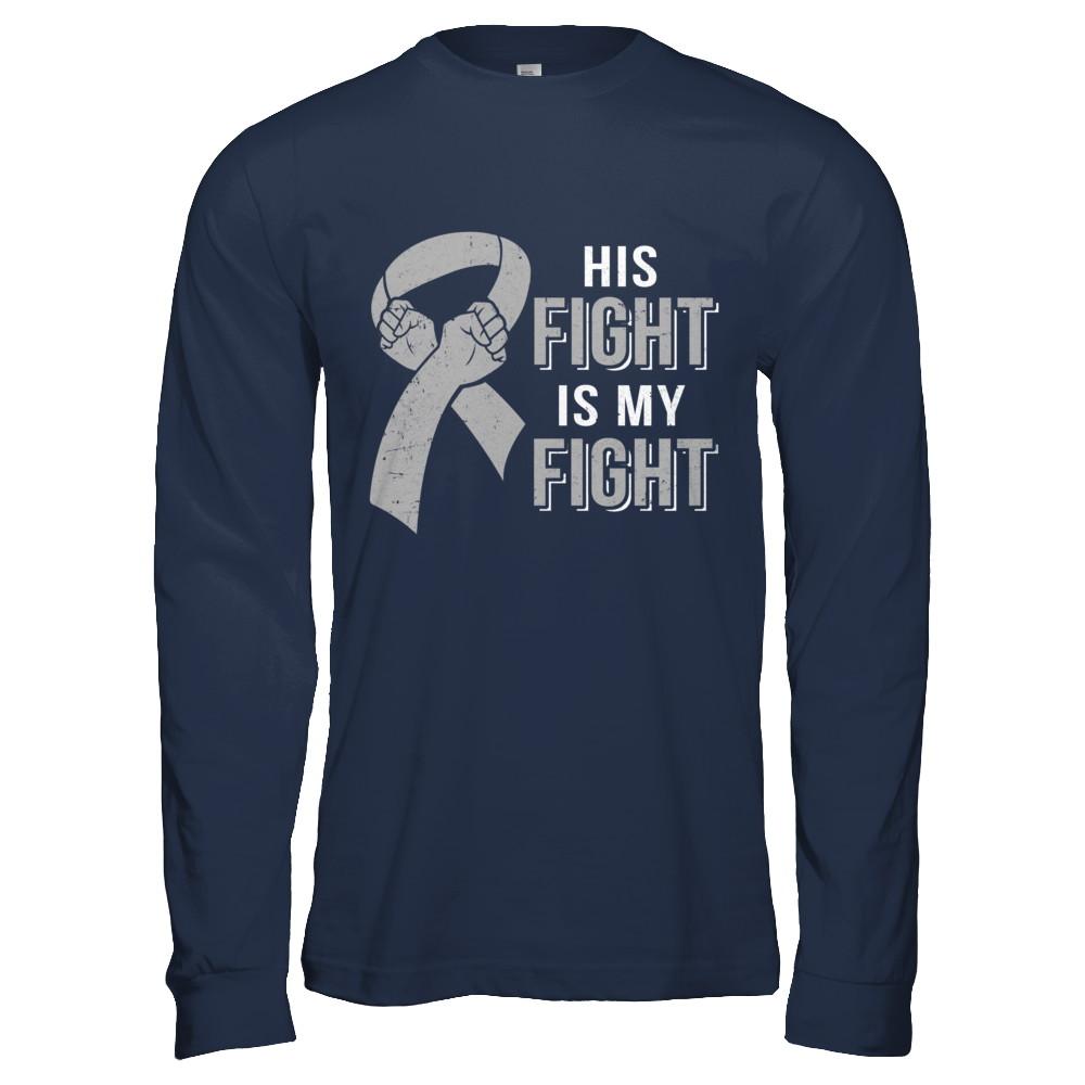 His Fight Is My Fight Brain Cancer Parkinson's Disease-T-Shirt & Hoodie-Long Sleeve T-Shirt-Navy