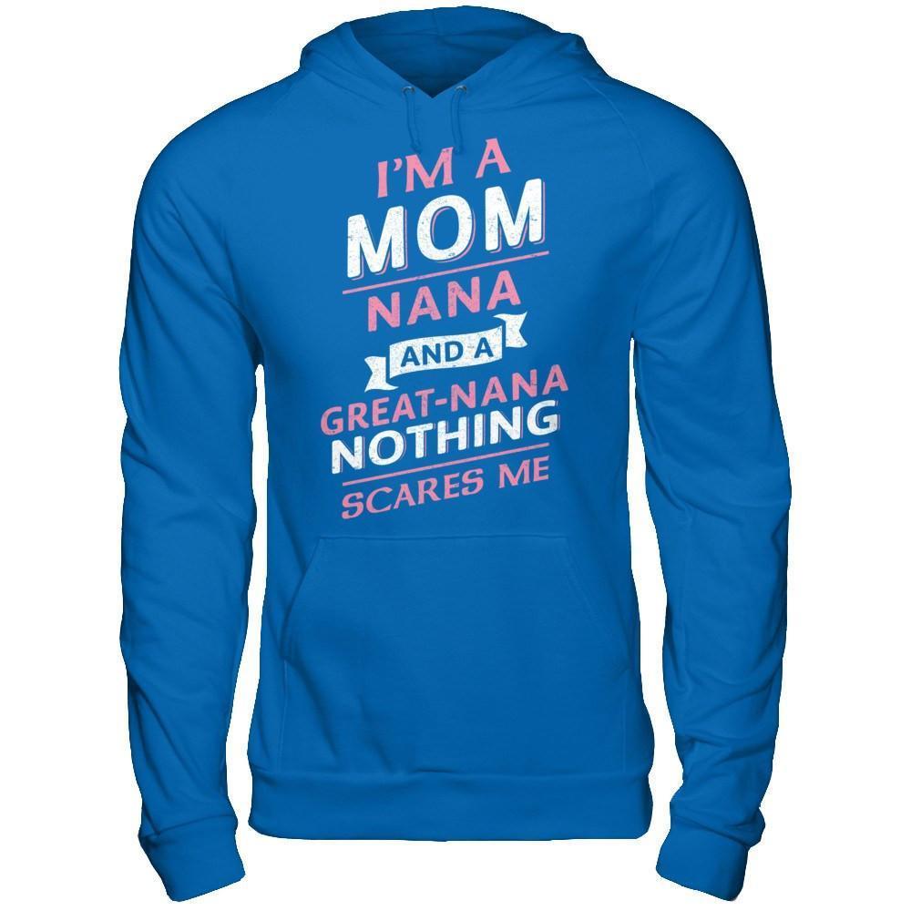 I'm A Mom Nana And A Great Nana Nothing Scares Me-T-Shirt & Hoodie-Pullover Hoodie-Royal