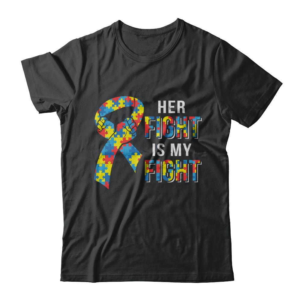 Her Fight Is My Fight Autism Awareness-T-Shirt & Hoodie-Classic T-Shirt-Black