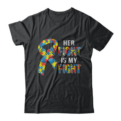 Her Fight Is My Fight Autism Awareness-T-Shirt & Hoodie-Classic T-Shirt-Black