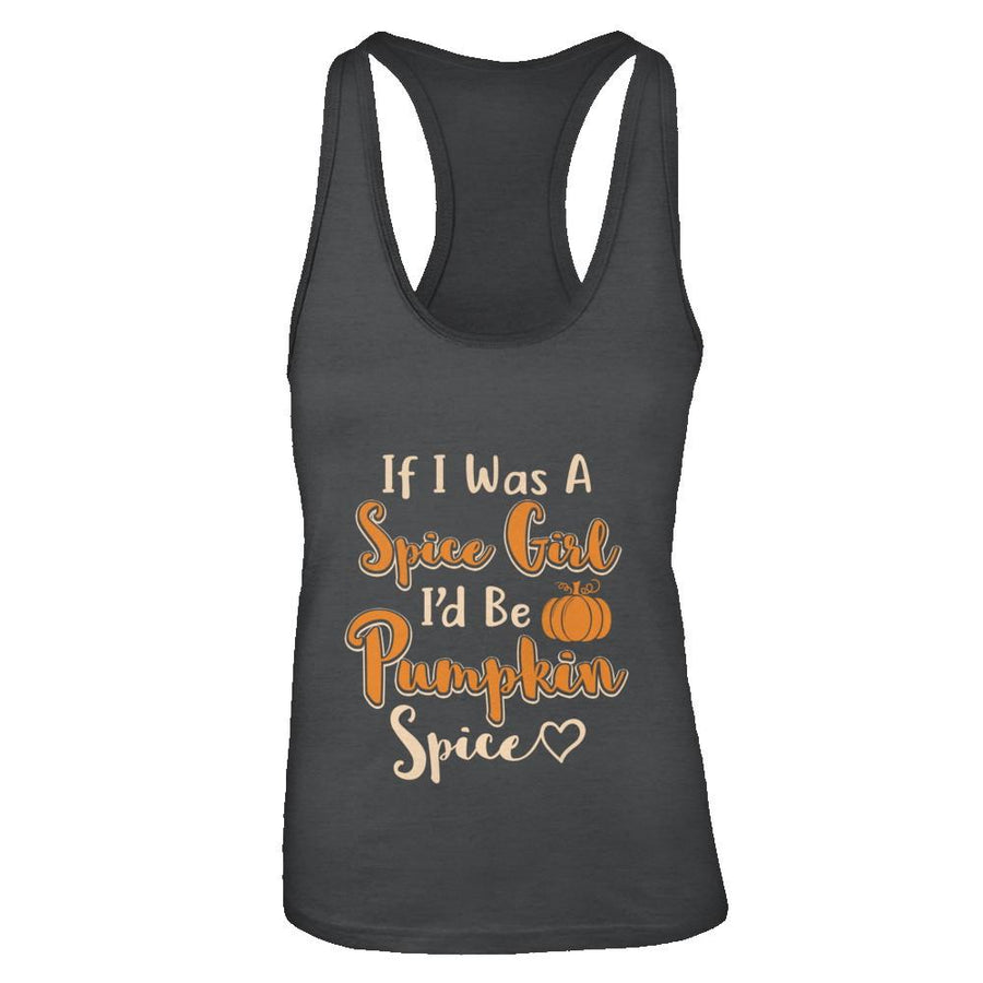 Halloween If I Was A Spice Girl I'd Be Pumpkin Spice-T-Shirt & Tank Top-Women's Ideal Racerback Tank-Black
