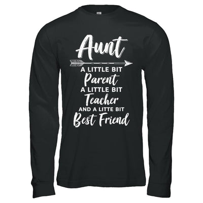 Being Aunt Is A Little Bit Parent Teacher Best Friends-T-Shirt & Hoodie-Long Sleeve T-Shirt-Black