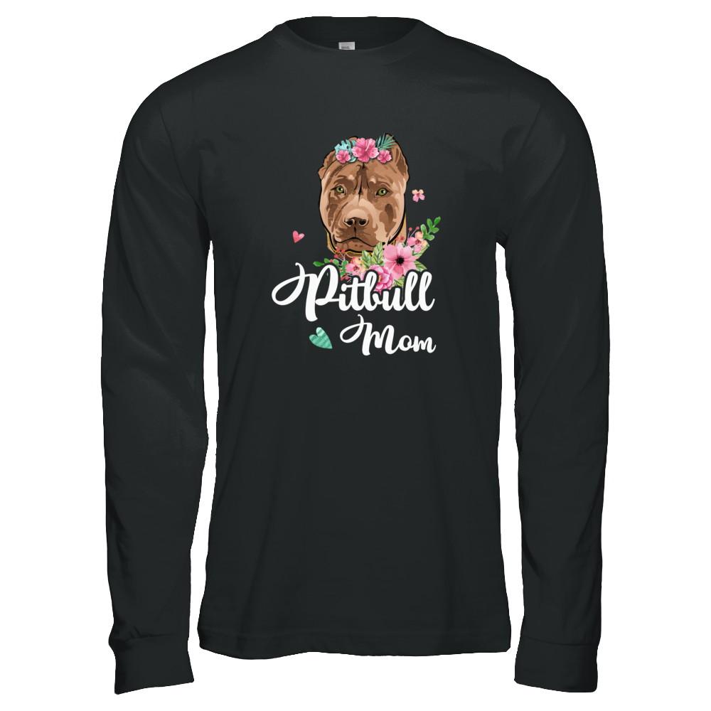 Pit bull Mom Funny Dog Mom Gift Idea-T-Shirt & Tank Top-Long Sleeve T-Shirt-Black