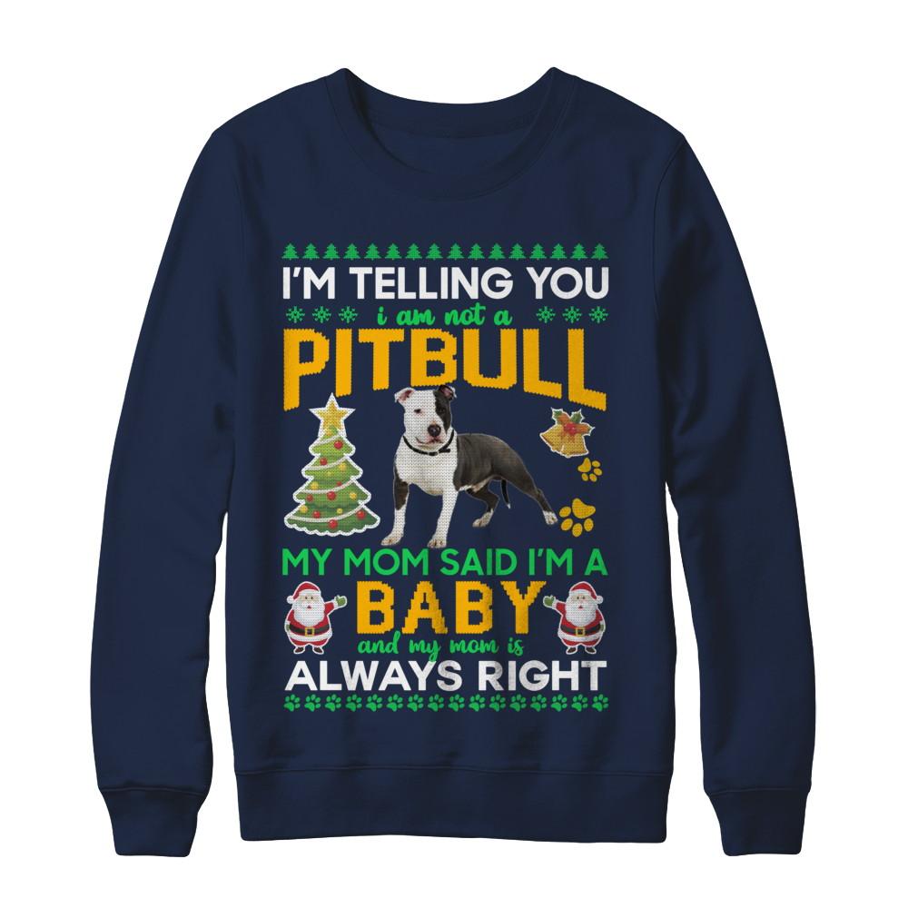 I Am Not A Pitbull My Mom Said I'm A Baby-T-Shirt & Sweatshirt-Crewneck Sweatshirt-Navy