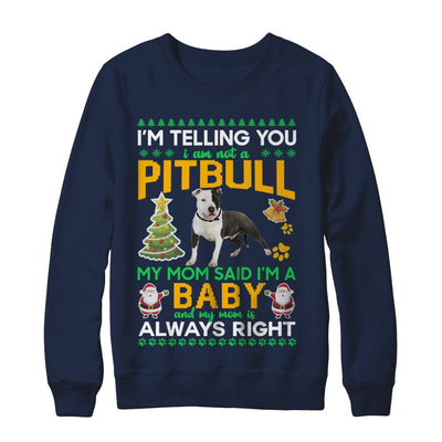I Am Not A Pitbull My Mom Said I'm A Baby-T-Shirt & Sweatshirt-Crewneck Sweatshirt-Navy