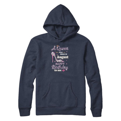 A Queen Was Born In August Happy Birthday To Me Gift-T-Shirt & Tank Top-Pullover Hoodie-Navy