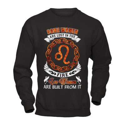 Some Women Are Lost In The Fire And Leo Women Are Built From It-T-Shirt & Hoodie-Crewneck Sweatshirt-Black