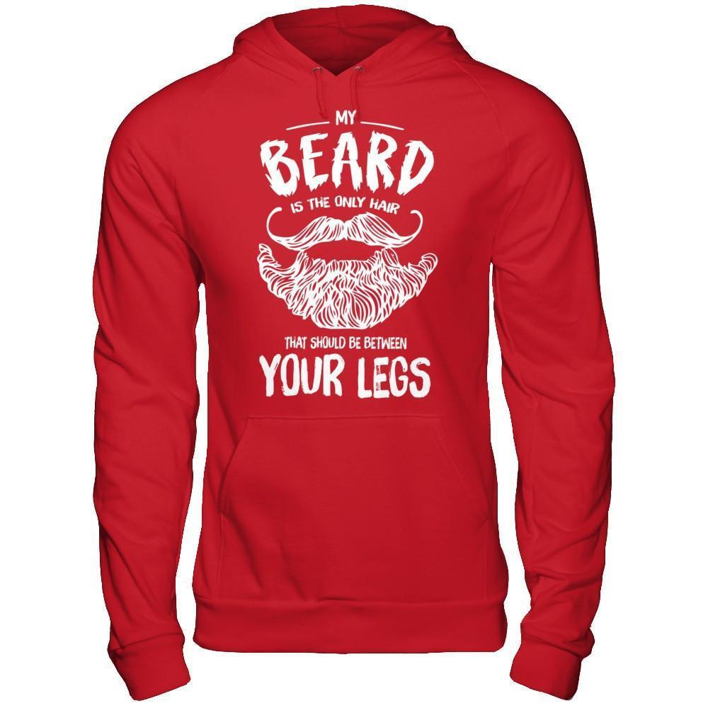 My Beard Is The Only Hair That Should Be Between Your Legs-T-Shirt & Hoodie-Pullover Hoodie-Red