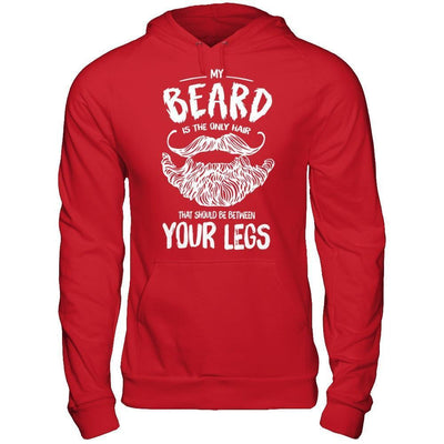 My Beard Is The Only Hair That Should Be Between Your Legs-T-Shirt & Hoodie-Pullover Hoodie-Red