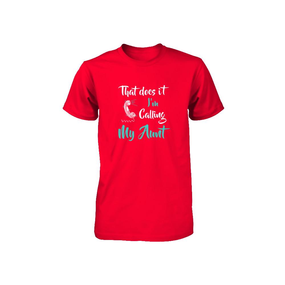 That Does It I'm Calling My Aunt Youth-Youth Shirt-Youth T-Shirt-Red