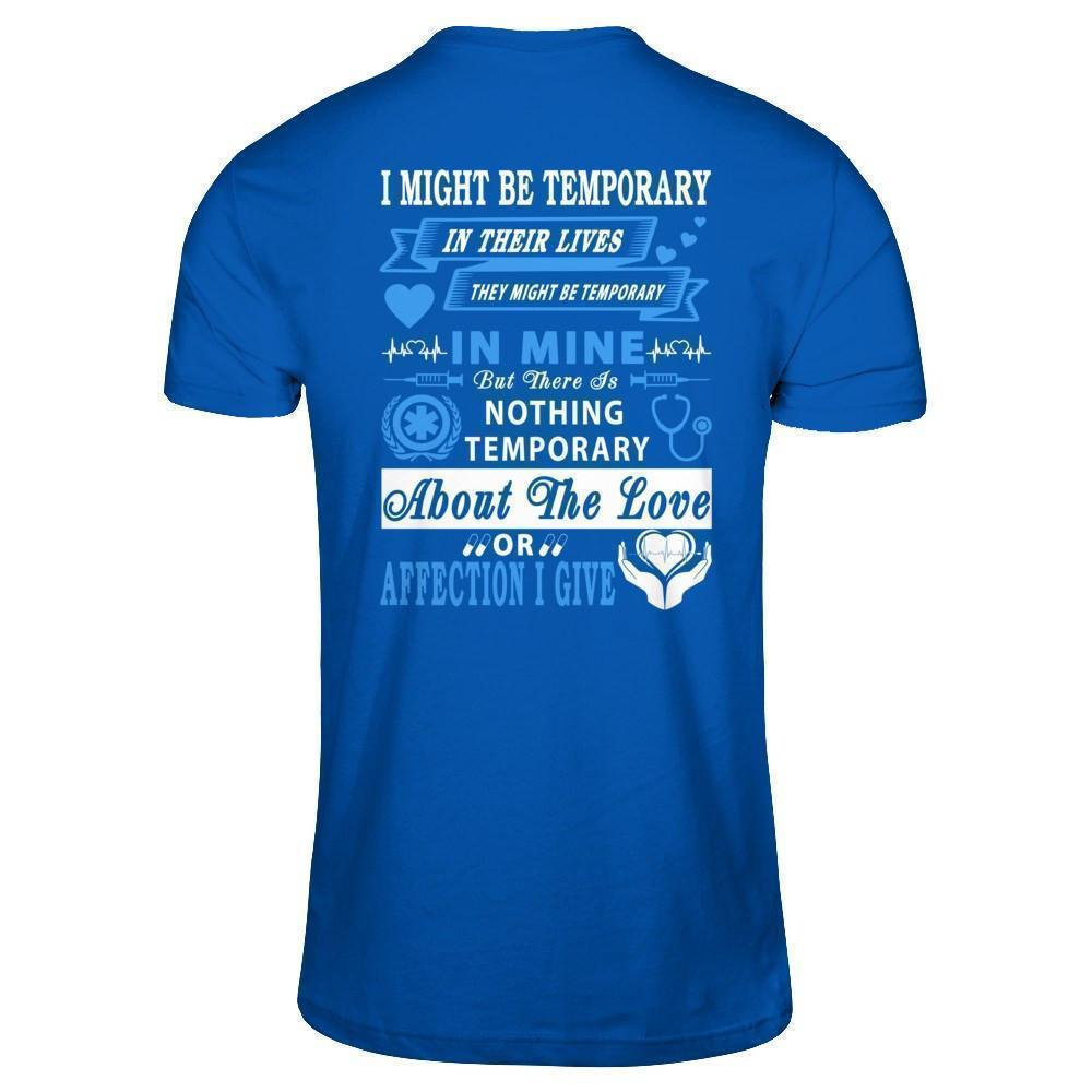 I Might Be Temporary In Their Lives They Might Be Temporary-T-Shirt & Hoodie-Premium T-Shirt-Royal