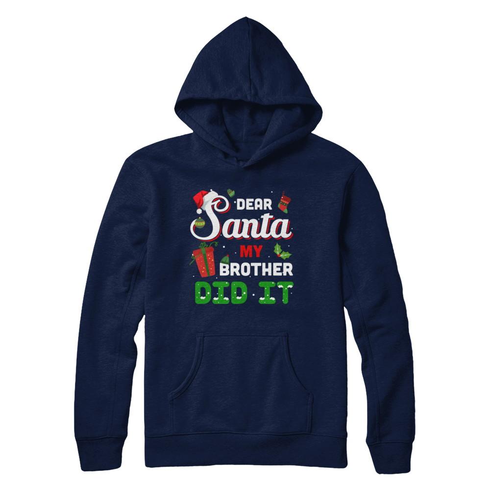 Dear Santa My Brother Did It Christmas-T-Shirt & Hoodie-Pullover Hoodie-Navy
