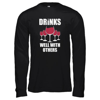 Drinks Well With Others Funny Drinking Wine-T-Shirt & Tank Top-Long Sleeve T-Shirt-Black