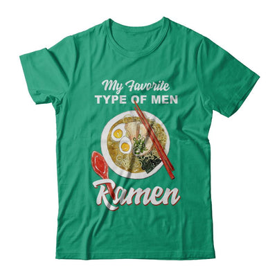 Food Japanese My Favorite Type Of Men Ramen-T-Shirt & Hoodie-Classic T-Shirt-Kelly Green