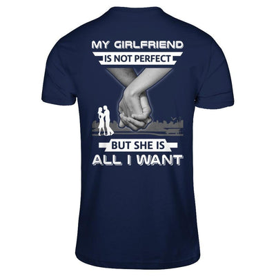 My Girlfriend Is Not Perfect But She Is All I Want-T-Shirt & Hoodie-Classic T-Shirt-Navy
