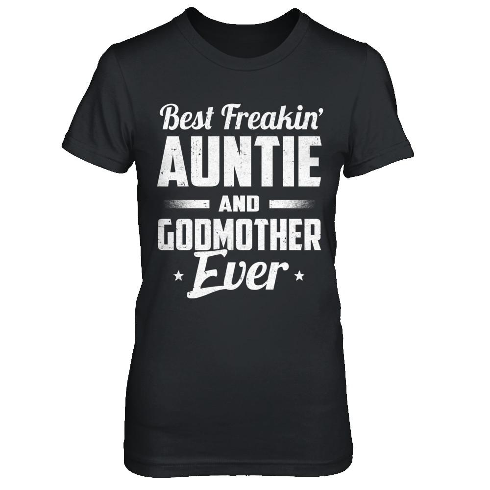 Best Freakin Auntie And Godfather Ever-T-Shirt & Hoodie-Women's T-Shirt-Black