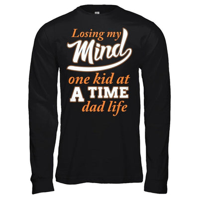 Losing My Mind One Kid At A Time Dad Life-T-Shirt & Hoodie-Long Sleeve T-Shirt-Black