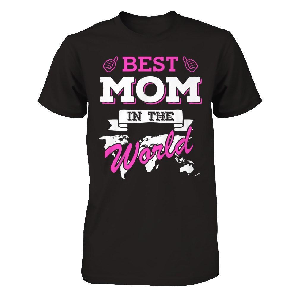 Best Mom In The World-T-Shirt & Hoodie-Premium T-Shirt-Black