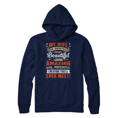 My Wife The Sweetest Most Beautiful Loving Amazing-T-Shirt & Hoodie-Pullover Hoodie-Navy
