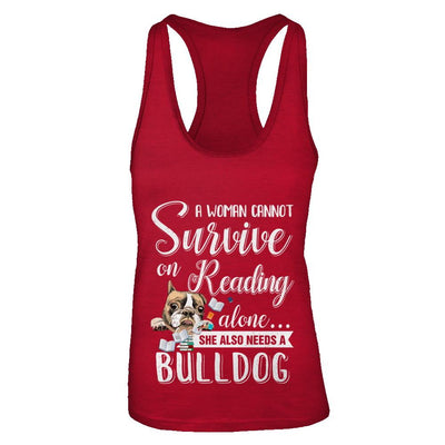 A Woman Cannot Survive On Reading Alone Bulldog-T-Shirt & Tank Top-Women's Ideal Racerback Tank-Red