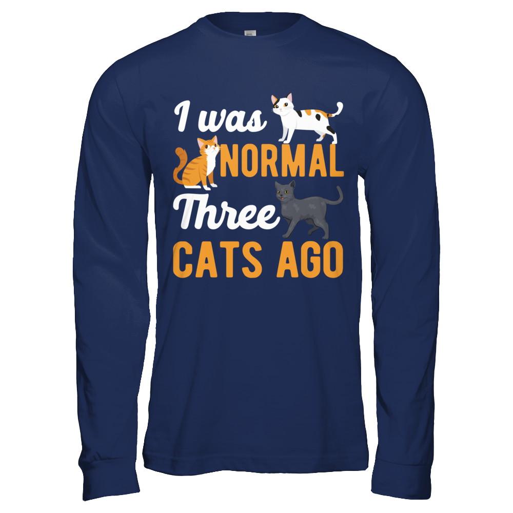 I Was Normal 3 Cats Ago-T-Shirt & Hoodie-Long Sleeve T-Shirt-Navy
