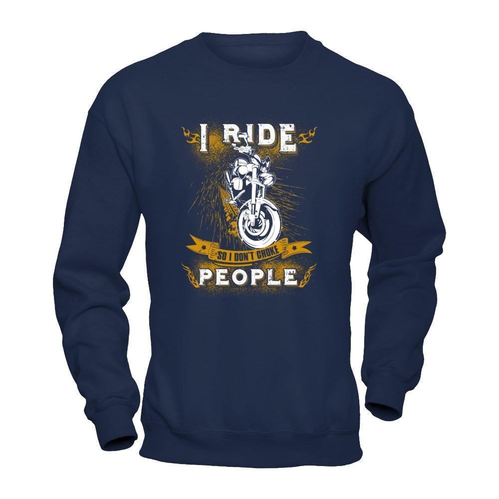I Ride So I Don't Choke People-T-Shirt & Tank Top-Crewneck Sweatshirt-Navy