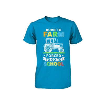 Born To Farm Forced To Go To School Youth-Youth Shirt-