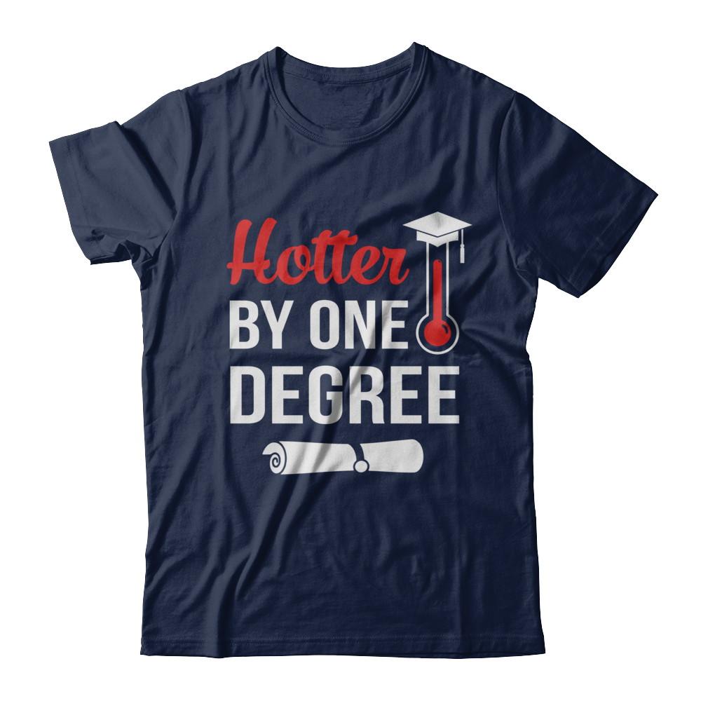 Hotter By One Degree Masters Degree Graduate Gift-T-Shirt & Hoodie-Classic T-Shirt-Navy