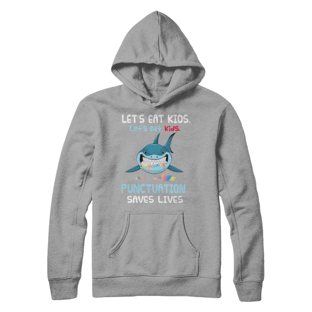 Let's Eat Kids Punctuation Saves Lives Shark Halloween-T-Shirt & Hoodie-Pullover Hoodie-Light Steel