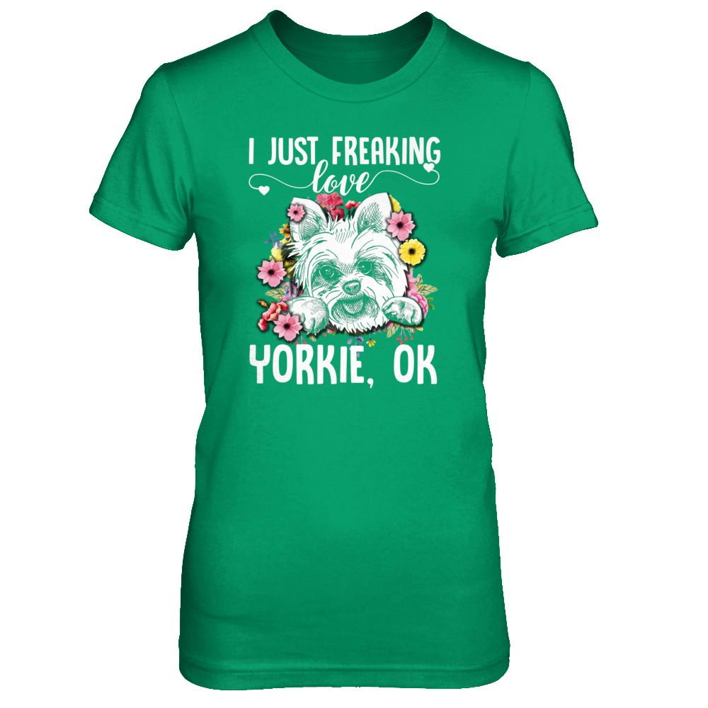 Dog I Just Freaking Love Yorkie-T-Shirt & Tank Top-