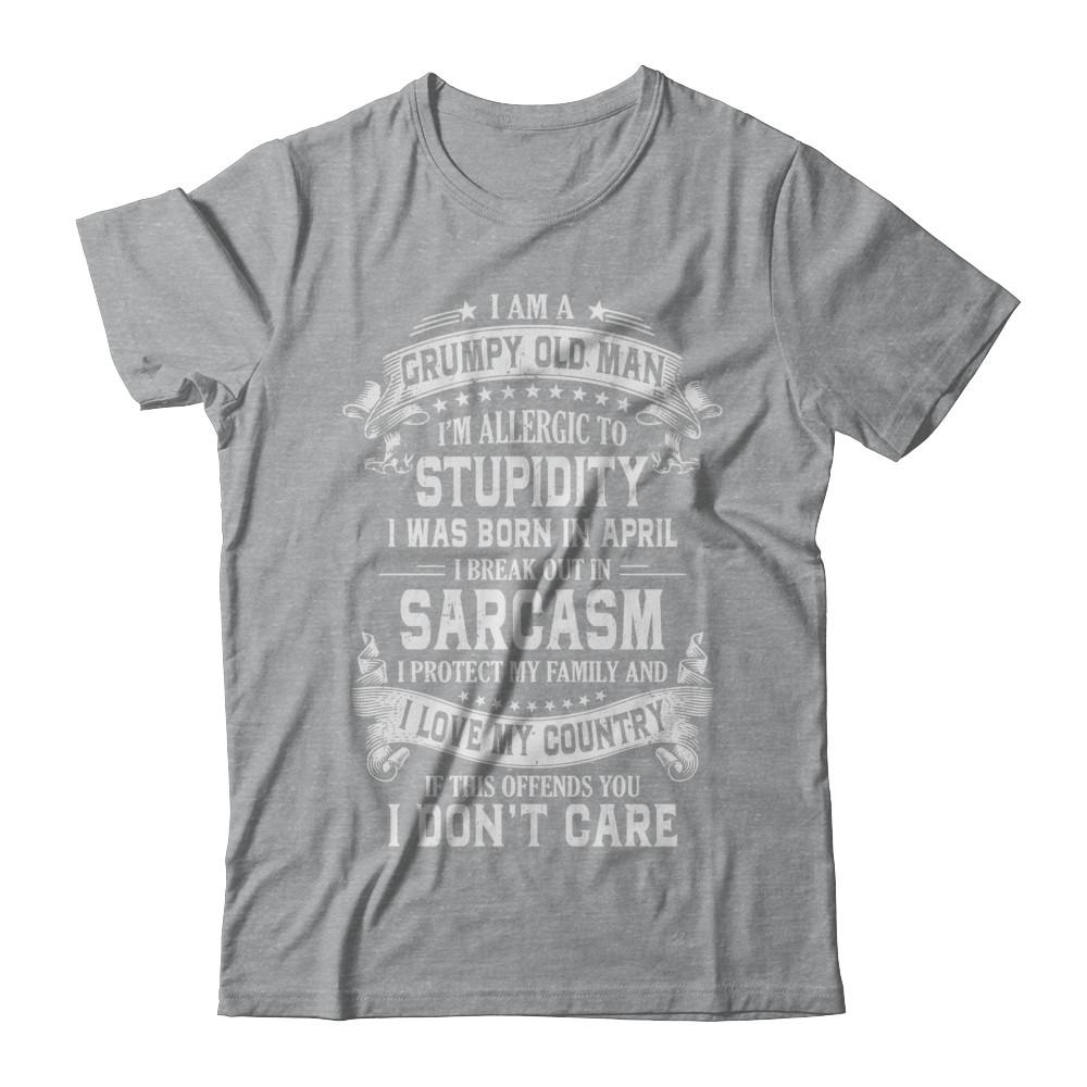 I Am A Grumpy Old Man I Was Born In April Birthday-T-Shirt & Hoodie-Classic T-Shirt-Sport Grey