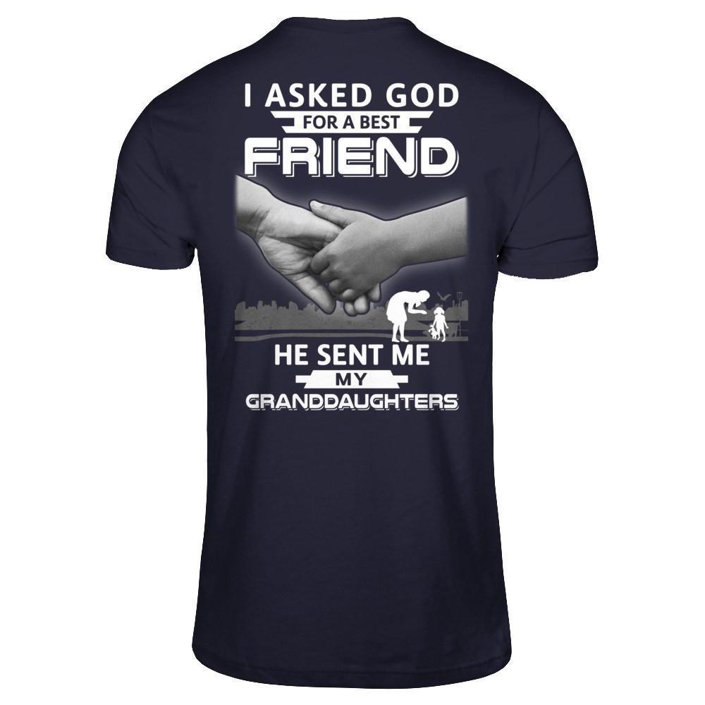 I Asked God For A Best Friend He Sent Me My Granddaughters-T-Shirt & Hoodie-Premium T-Shirt-Midnight Navy