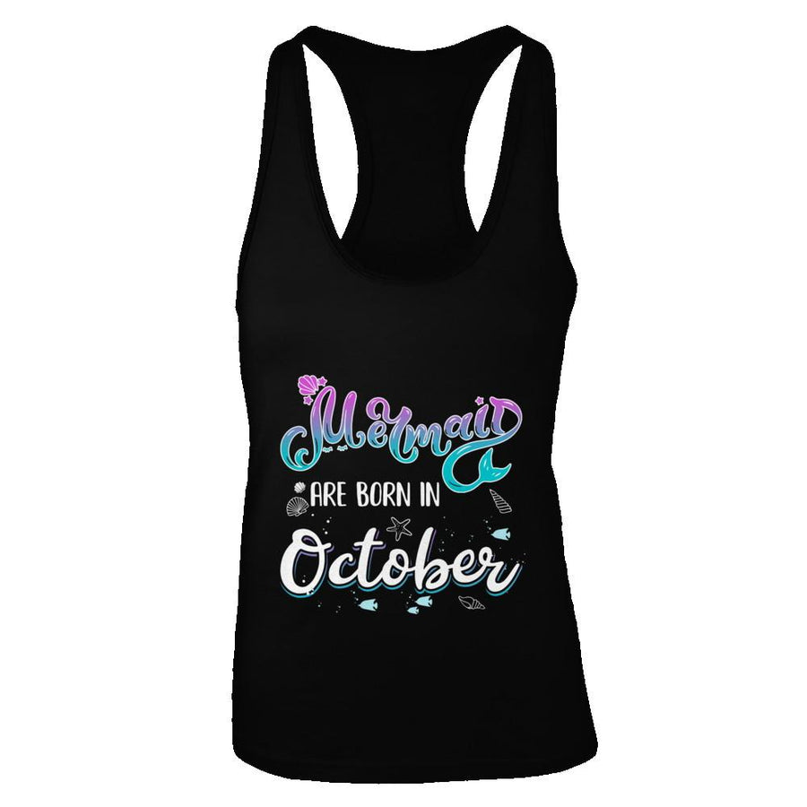 Mermaids Are Born In October Birthday Girl Gift-T-Shirt & Tank Top-Women's Ideal Racerback Tank-Black