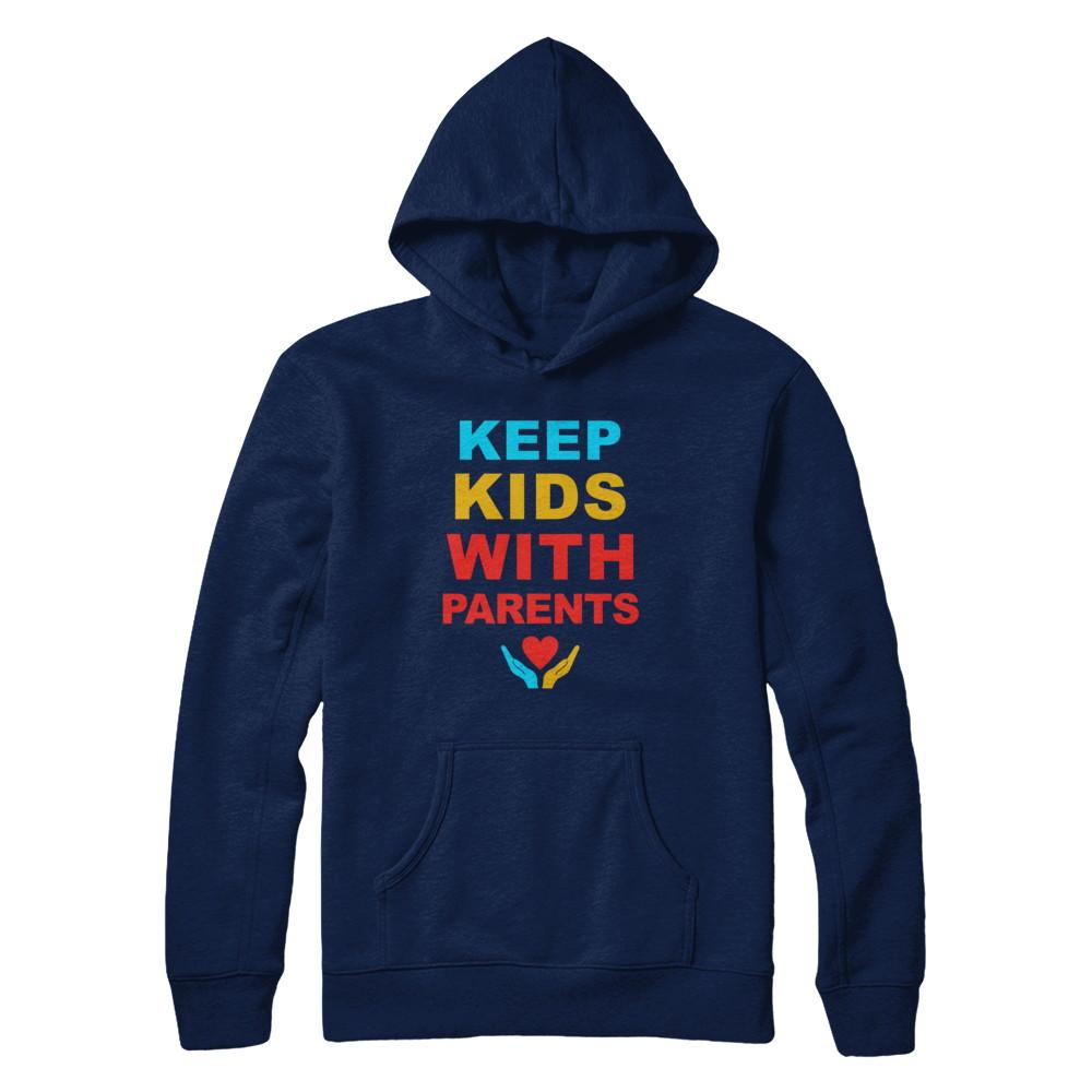Keep Kids With Parents Families Belong Together-T-Shirt & Hoodie-Pullover Hoodie-Navy
