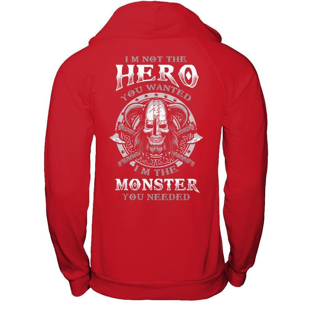 Viking I'm Not The Hero You Wanted I'm The Monster You Needed-T-Shirt & Hoodie-Pullover Hoodie-Red