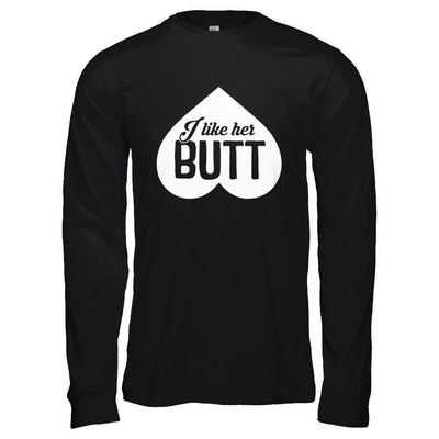 I Like Her Butt Couple-T-Shirt & Hoodie-Long Sleeve T-Shirt-Black