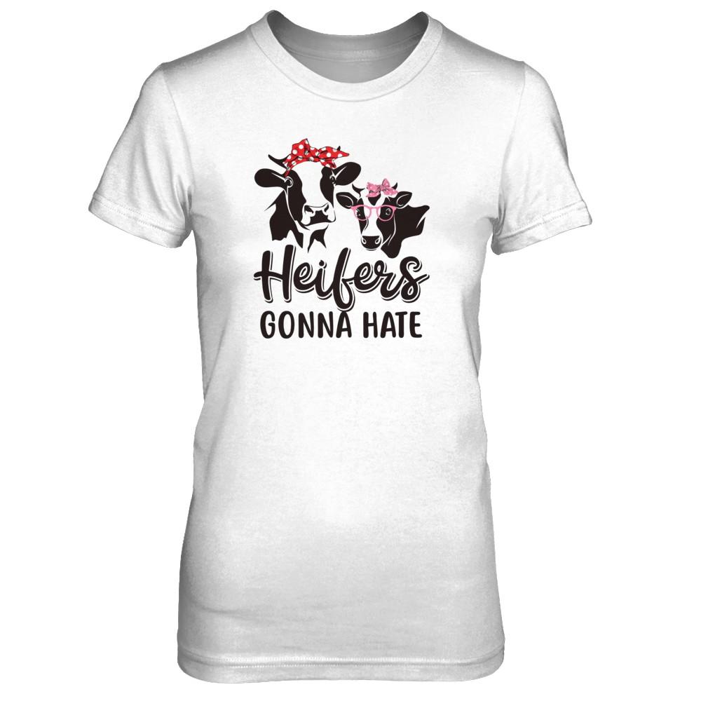 Funny Farmer Women Girls Cows Heifers Gonna Hate-T-Shirt & Tank Top-Women's T-Shirt-Heather Grey