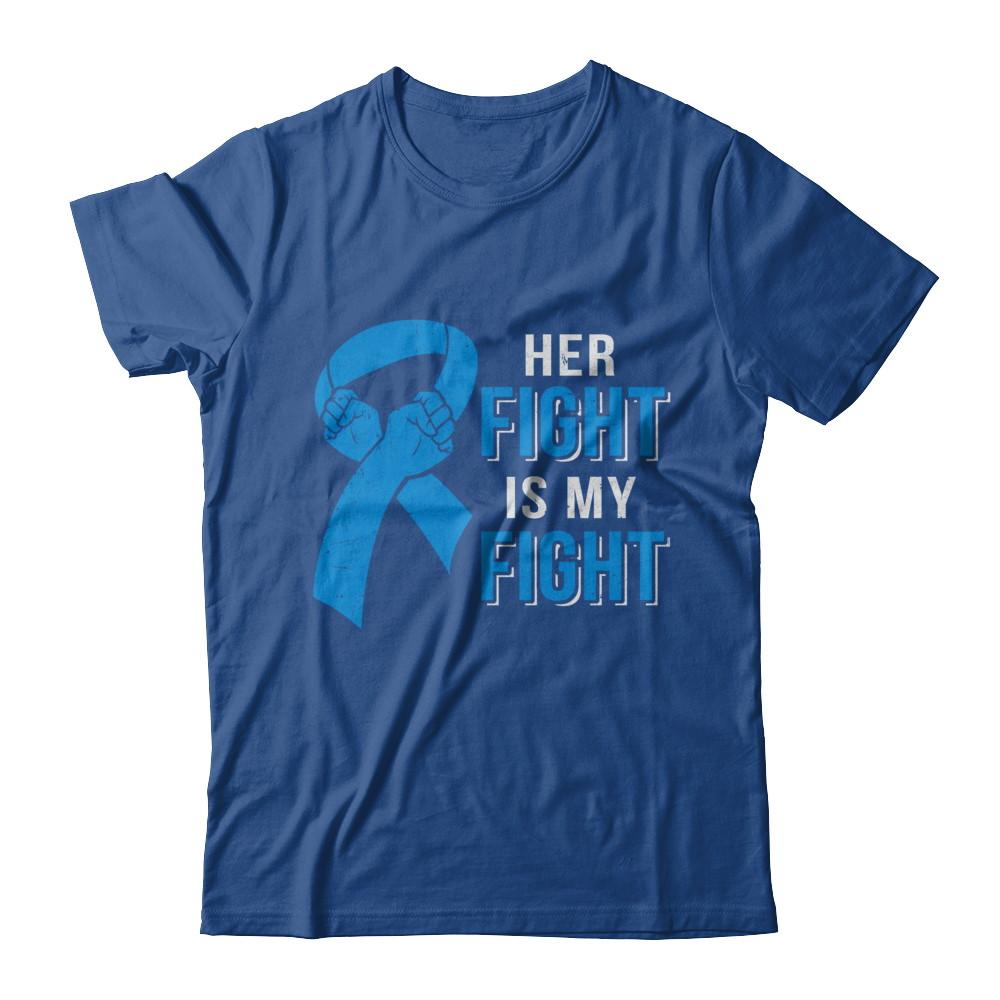 Her Fight Is My Fight Colon Cancer Blue Ribbon Awareness-T-Shirt & Hoodie-Classic T-Shirt-Royal